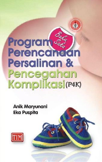Buku Saku Program Perencanaan Persalinan dan pencegahan Komplikasi P4K